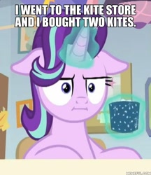 Size: 600x696 | Tagged: safe, edit, edited screencap, screencap, character:starlight glimmer, species:pony, episode:make new friends but keep discord, episode:marks for effort, g4, my little pony: friendship is magic, :i, cropped, crossing the memes, empathy cocoa, female, glowing horn, i mean i see, image macro, magic, mare, meme, solo, telekinesis, that pony sure does love kites, we bought two cakes