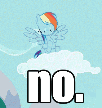 Size: 329x348 | Tagged: safe, edit, edited screencap, screencap, character:rainbow dash, species:pegasus, species:pony, animated, caption, cloud, cropped, female, gif, image macro, impact font, no, reaction gif, reaction image, solo, text