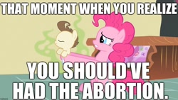 Size: 1280x720 | Tagged: safe, edit, edited screencap, screencap, character:pinkie pie, character:pound cake, species:pony, episode:baby cakes, g4, my little pony: friendship is magic, abortion, abuse, diaper, downvote bait, gross, holding a pony, image macro, meme, op is a duck, poundabuse, regret, smelly, visible stench