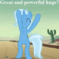 Size: 360x360 | Tagged: safe, edit, edited screencap, screencap, character:trixie, species:pony, species:unicorn, episode:on the road to friendship, bipedal, bronybait, cactus, cropped, cute, diatrixes, dishevelled, eyes closed, female, great and powerful, hug request, mare, messy mane, smiling, solo, text