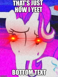 Size: 450x600 | Tagged: safe, edit, edited screencap, screencap, character:starlight glimmer, species:pony, species:unicorn, episode:shadow play, g4, my little pony: friendship is magic, bottom text, cropped, cutie mark, deep fried meme, female, glowing eyes, glowing eyes meme, grin, image macro, lens flare, meme, nervous, nervous grin, smiling, solo, watermark, yeet