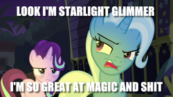 Size: 1280x720 | Tagged: safe, edit, edited screencap, screencap, character:starlight glimmer, character:trixie, species:pony, episode:on the road to friendship, abuse, argument, bags under eyes, drama, duo, glimmerbuse, image macro, meme, mocking, op is a duck, starlight drama, text, trixie yells at everything, trixie's wagon, unamused, vulgar