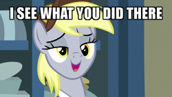 Size: 600x338 | Tagged: safe, edit, screencap, character:derpy hooves, species:pony, episode:best gift ever, g4, my little pony: friendship is magic, caption, female, i see what you did there, image macro, lidded eyes, mailpony, meme, mid-blink screencap, post office, reaction image, solo, text