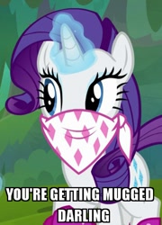Size: 433x600 | Tagged: safe, edit, edited screencap, screencap, character:rarity, species:pony, species:unicorn, episode:the end in friend, g4, my little pony: friendship is magic, bandana, bandit, caption, cropped, cute, darling, female, glowing horn, horn, image macro, impact font, magic, magic aura, mare, meme, mugging, raribetes, solo, text