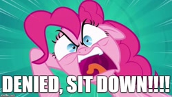 Size: 620x349 | Tagged: safe, edit, edited screencap, screencap, character:pinkie pie, after earth, angry, caption, denied, female, image macro, meme, movie reference, reference, solo, text