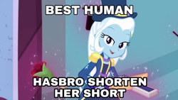 Size: 960x540 | Tagged: safe, edit, edited screencap, screencap, character:trixie, episode:street magic with trixie, g4, my little pony: equestria girls, my little pony:equestria girls, spoiler:eqg series (season 2), best human, caption, female, image macro, meme, solo, text