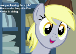 Size: 1008x720 | Tagged: safe, edit, edited screencap, screencap, character:derpy hooves, species:pegasus, species:pony, episode:best gift ever, g4, my little pony: friendship is magic, bronybait, bust, caption, clothing, cropped, cute, derpabetes, dialogue, female, hat, image macro, job offer, mailmare hat, mare, open mouth, post office, smiling, solo, text