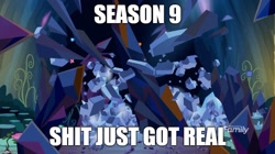 Size: 888x499 | Tagged: safe, edit, edited screencap, screencap, character:tree of harmony, episode:the beginning of the end, g4, my little pony: friendship is magic, season 9, caption, crystal, dark crystal, destruction, image macro, meme, no pony, shattered, shit just got real, text, tree of harmony, vulgar