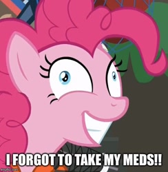 Size: 500x512 | Tagged: safe, edit, edited screencap, screencap, character:pinkie pie, episode:p.p.o.v. (pony point of view), g4, my little pony: friendship is magic, caption, crazy eyes, cropped, equestria is doomed, female, image macro, implied insanity, medication, pinkie derp, solo, text, this will end in death, this will end in tears, this will end in tears and/or death, this will not end well