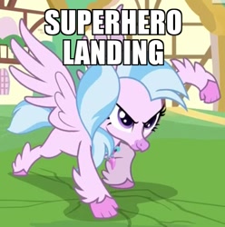 Size: 595x600 | Tagged: safe, edit, edited screencap, screencap, character:silverstream, species:hippogriff, episode:uprooted, g4, my little pony: friendship is magic, >:), caption, female, image macro, meme, ponyville, solo, superhero landing, text