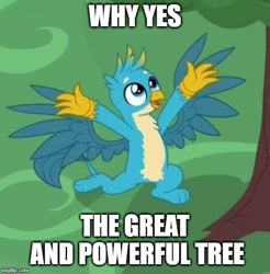 Size: 500x508 | Tagged: safe, edit, edited screencap, screencap, character:gallus, species:griffon, episode:what lies beneath, g4, my little pony: friendship is magic, caption, image macro, imgflip, text, tree