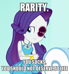 Size: 509x545 | Tagged: safe, edit, edited screencap, screencap, character:rarity, equestria girls:rollercoaster of friendship, g4, my little pony: equestria girls, my little pony:equestria girls, 1000 hours in ms paint, abuse, abuse edit, background pony strikes again, black eye, caption, cropped, crying, downvote bait, edgy, engrish, eqg abuse edits, female, geode of shielding, go to sleep wind rider, grammar error, image macro, implied applejack, magical geodes, meme, op is a duck, op is illiterate, op is on drugs, op is trying to start shit, op is trying too hard, op is wrong, raribuse, sad, solo, terrible, text, verbal abuse