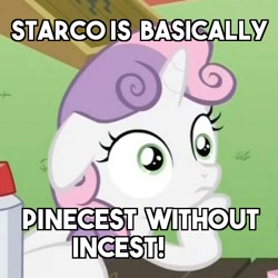 Size: 602x602 | Tagged: safe, edit, edited screencap, screencap, character:sweetie belle, species:pony, species:unicorn, episode:ponyville confidential, g4, my little pony: friendship is magic, caption, cropped, exploitable meme, female, filly, gravity falls, image macro, implied incest, meme, obligatory pony, shipping, solo, star vs the forces of evil, sudden clarity sweetie belle, text, what the fuck did you just bring upon this cursed land
