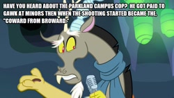 Size: 800x450 | Tagged: safe, edit, edited screencap, screencap, character:discord, episode:to where and back again, g4, my little pony: friendship is magic, broward, caption, florida, image macro, law and order, male, parkland, police, police officer, school shooting, shooting, solo, text