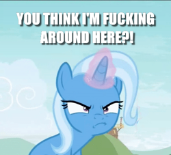 Size: 496x450 | Tagged: safe, edit, edited screencap, screencap, character:trixie, episode:student counsel, caption, image macro, meme, reference, text, the big lebowski, this will end in death, this will end in tears, this will end in tears and/or death, trixie yells at everything, vulgar, walter sobchak