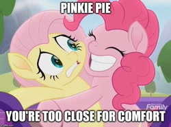 Size: 677x500 | Tagged: safe, edit, edited screencap, screencap, character:fluttershy, character:pinkie pie, species:pegasus, species:pony, species:unicorn, friendship is magic: rainbow roadtrip, g4, my little pony: friendship is magic, bad touch, caption, cropped, discovery family logo, duo, hug, image macro, meme, personal space invasion, smiling, text, varying degrees of want