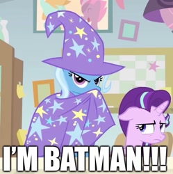 Size: 919x924 | Tagged: safe, edit, edited screencap, screencap, character:starlight glimmer, character:trixie, episode:a horse shoe-in, g4, my little pony: friendship is magic, atop the fourth wall, batman, batmare, blatant lies, cape, caption, clothing, cropped, excessive exclamation marks, image macro, starlight is not amused, text, unamused