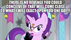 Size: 2048x1152 | Tagged: safe, edit, edited screencap, screencap, character:starlight glimmer, episode:a horse shoe-in, episode:to where and back again, g4, my little pony: friendship is magic, angry, caption, excessive exclamation marks, image macro, implied queen chrysalis, intimidating, quote, revenge, scary, text, threat