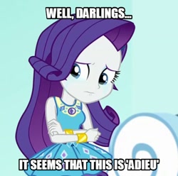 Size: 540x535 | Tagged: safe, edit, edited screencap, screencap, character:rarity, equestria girls:rollercoaster of friendship, g4, my little pony: equestria girls, my little pony:equestria girls, beautiful, crying, darling, feels, impact font, looking at you, marshmelodrama, sad, talking to viewer, text edit, the end of equestria girls