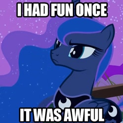 Size: 750x750 | Tagged: safe, edit, edited screencap, screencap, character:princess luna, episode:luna eclipsed, g4, my little pony: friendship is magic, cropped, female, hark a vagrant, i had fun once and it was awful, image macro, scowl, solo