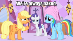 Size: 512x288 | Tagged: safe, edit, edited screencap, screencap, character:applejack, character:rainbow dash, character:rarity, episode:the best night ever, g4, my little pony: friendship is magic, head towel, meta, nothing at all, towel, towel on head, we don't normally wear clothes