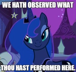 Size: 496x475 | Tagged: safe, edit, edited screencap, screencap, character:princess luna, species:alicorn, species:pony, episode:luna eclipsed, g4, my little pony: friendship is magic, beautiful, caption, eyeshadow, female, i see what you did there, image macro, lidded eyes, makeup, mare, reaction image, smiling, solo, traditional royal canterlot voice, ye olde butcherede englishe
