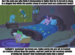 Size: 1280x930 | Tagged: safe, edit, edited screencap, screencap, character:spike, character:twilight sparkle, species:dragon, species:pony, episode:winter wrap up, g4, my little pony: friendship is magic, bed, caption, female, male, mare, meta, pillow, slave, slavery, spikeabuse, text, truth, vulgar