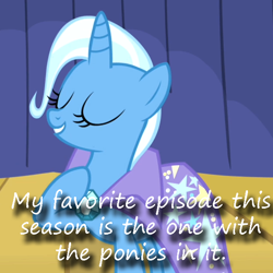 Size: 630x630 | Tagged: safe, edit, edited screencap, screencap, character:trixie, species:pony, species:unicorn, episode:boast busters, g4, my little pony: friendship is magic, cropped, eyes closed, female, insane pony thread, mare, shaped like itself, solo, text