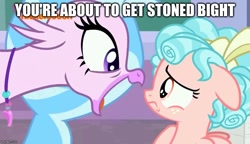 Size: 800x461 | Tagged: safe, edit, edited screencap, screencap, character:cozy glow, character:silverstream, episode:the ending of the end, episode:what lies beneath, g4, my little pony: friendship is magic, leak, caption, cozybuse, high, i need an adult, image macro, open mouth, stoned, text, this will end in death, this will end in pain, this will end in petrification, this will end in tears, this will end in tears and/or death, this will not end well, vulgar