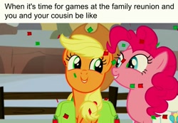Size: 1366x945 | Tagged: safe, edit, edited screencap, screencap, character:applejack, character:pinkie pie, episode:hearthbreakers, g4, my little pony: friendship is magic, confetti, cousins, duo, family reunion, saddle bag, text, this will end in fun, when