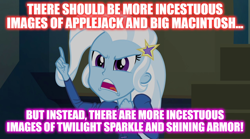 Size: 1280x714 | Tagged: safe, edit, edited screencap, screencap, character:trixie, equestria girls:rainbow rocks, g4, my little pony: equestria girls, my little pony:equestria girls, caption, image macro, implied applejack, implied applemac, implied big macintosh, implied incest, implied infidelity, implied shining armor, implied shiningsparkle, implied shipping, implied straight, implied twilight sparkle, meme, text, trixie yells at everything