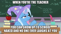 Size: 888x499 | Tagged: safe, edit, edited screencap, screencap, character:trixie, species:pony, species:unicorn, episode:a horse shoe-in, g4, my little pony: friendship is magic, apple, aura, book, caption, chalk, chalkboard, clothing, cup, desk, female, food, hat, image macro, lounging, magic, mare, meme, missing accessory, quill, smug, solo, text, trixie yells at everything, trixie's hat, we don't normally wear clothes