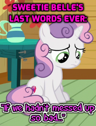 Size: 350x458 | Tagged: safe, edit, edited screencap, screencap, character:sweetie belle, species:pony, species:unicorn, episode:the big mac question, g4, my little pony: friendship is magic, caption, cropped, female, foal, image macro, last words, solo, text