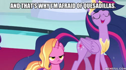 Size: 600x337 | Tagged: safe, edit, edited screencap, screencap, character:luster dawn, character:twilight sparkle, character:twilight sparkle (alicorn), species:alicorn, species:pony, episode:the last problem, g4, my little pony: friendship is magic, caption, exploitable meme, food, image macro, luster dawn is not amused, meme, older, older twilight, princess twilight 2.0, quesadilla, text, they're just so cheesy, twilight 2.0's reminiscences