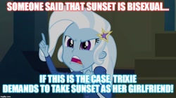 Size: 896x500 | Tagged: safe, edit, edited screencap, screencap, character:trixie, equestria girls:rainbow rocks, g4, my little pony: equestria girls, my little pony:equestria girls, image macro, implied bisexual, implied sunset shimmer, implied suntrix, meme, text, trixie yells at everything