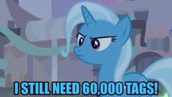 Size: 1280x720 | Tagged: safe, edit, edited screencap, screencap, character:trixie, species:pony, species:unicorn, derpibooru, episode:on the road to friendship, caption, female, image macro, meme, meta, op is a duck, solo, tags, text, trixie yells at everything