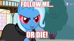 Size: 739x415 | Tagged: safe, edit, edited screencap, screencap, character:trixie, episode:magic duel, g4, my little pony: friendship is magic, alicorn amulet, caption, image macro, meme, text, trixie yells at everything