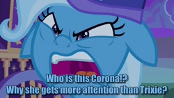 Size: 1280x720 | Tagged: safe, edit, edited screencap, screencap, character:trixie, species:pony, species:unicorn, episode:to where and back again, g4, my little pony: friendship is magic, angry, caption, coronavirus, covid-19, faec, female, floppy ears, grammar error, image macro, jealous, mare, meme, open mouth, solo, talking to viewer, text, text edit, trixie yells at everything, trixie's wagon