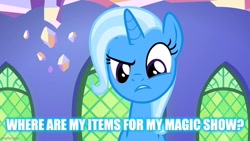 Size: 800x450 | Tagged: safe, edit, edited screencap, screencap, character:trixie, episode:all bottled up, g4, my little pony: friendship is magic, caption, image macro, meme, text, trixie yells at everything