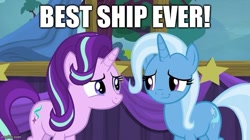 Size: 739x415 | Tagged: safe, edit, edited screencap, screencap, character:starlight glimmer, character:trixie, ship:startrix, episode:no second prances, g4, my little pony: friendship is magic, best ship, caption, female, image macro, lesbian, meme, shipping, text