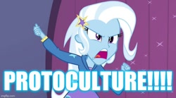 Size: 742x413 | Tagged: safe, edit, edited screencap, screencap, character:trixie, equestria girls:rainbow rocks, g4, my little pony: equestria girls, my little pony:equestria girls, caption, image macro, meme, text, trixie yells at everything