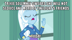 Size: 640x360 | Tagged: safe, edit, edited screencap, screencap, character:trixie, episode:a little birdie told me, g4, my little pony: equestria girls, my little pony:equestria girls, blatant lies, caption, image macro, meme, oath, text, trixie gets all the mares, trixie yells at everything