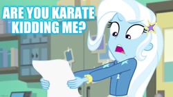 Size: 1280x720 | Tagged: safe, edit, edited screencap, screencap, character:trixie, equestria girls:forgotten friendship, g4, my little pony: equestria girls, my little pony:equestria girls, caption, image macro, mad (tv series), mad magazine, meme, reference, text, trixie yells at everything