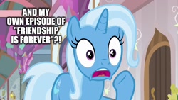 Size: 1280x720 | Tagged: safe, edit, edited screencap, screencap, character:trixie, episode:a horse shoe-in, g4, my little pony: friendship is magic, caption, female, image macro, meme, raised hoof, shocked, shocked expression, solo, text, trixie yells at everything