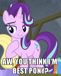 Size: 525x660 | Tagged: safe, edit, edited screencap, screencap, character:starlight glimmer, species:pony, species:unicorn, episode:horse play, g4, my little pony: friendship is magic, best pony, caption, cropped, cute, female, glimmerbetes, image macro, lidded eyes, mare, meme, smiling, solo, text