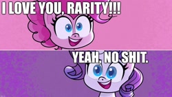 Size: 1920x1080 | Tagged: safe, edit, edited screencap, screencap, character:pinkie pie, character:rarity, species:earth pony, species:pony, species:unicorn, ship:raripie, g4.5, my little pony:pony life, caption, cute, excessive exclamation marks, female, image macro, lesbian, love, no shit, shipping, smiling, text, vulgar
