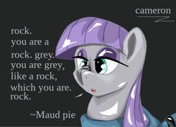 Size: 835x604 | Tagged: safe, artist:@cameron, derpibooru original, edit, character:maud pie, species:earth pony, species:pony, episode:maud pie, g4, my little pony: friendship is magic, bust, cross-eyed, digital art, female, looking at something, mare, quote, rock, simple background, solo, talking, text